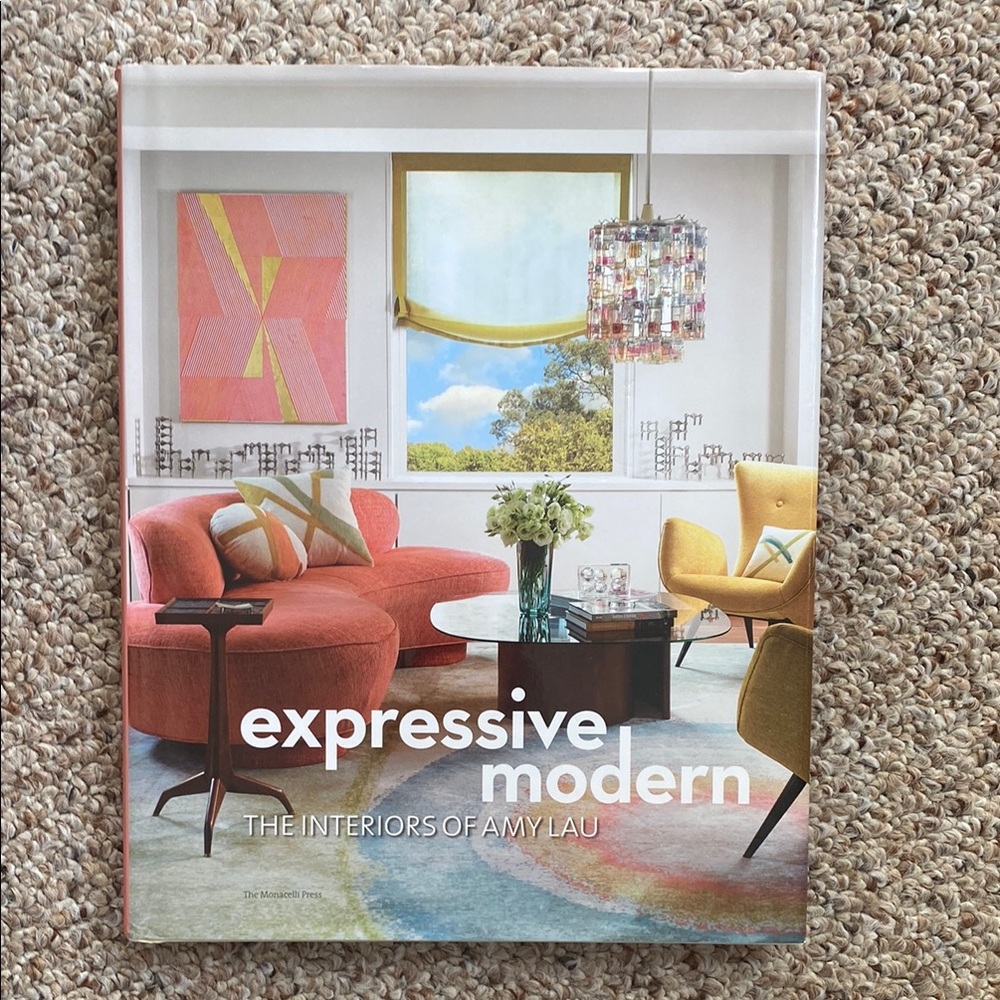AMY LAU EXPRESSIVE MODERN Interior Design Book by Monacelli Press